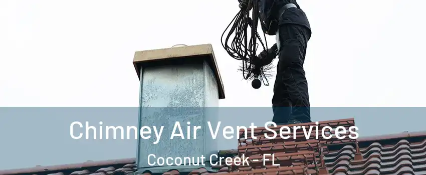  Chimney Air Vent Services Coconut Creek - FL