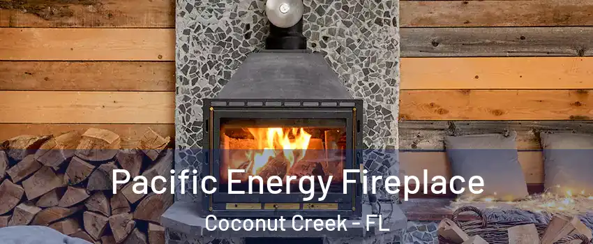  Pacific Energy Fireplace Coconut Creek - FL